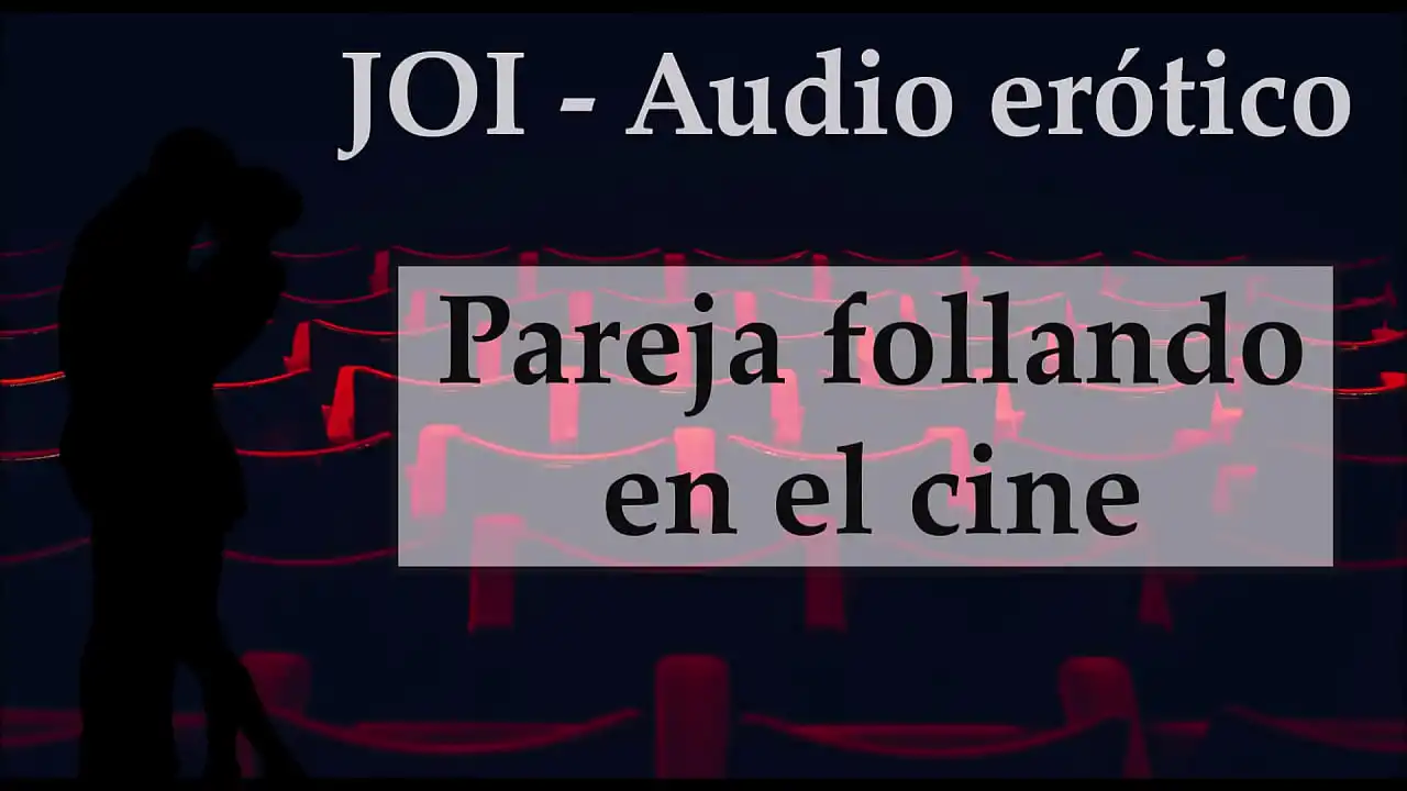 Escondido No Cinema. JOI em espanhol.